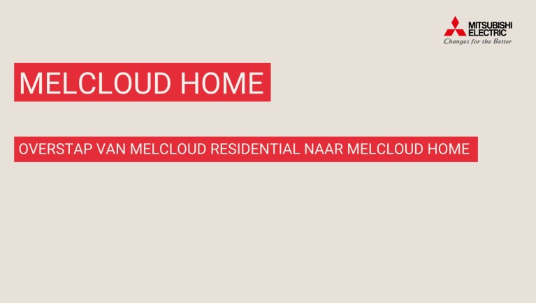 Ovestap MELCloud Residential naar MELCloud Home